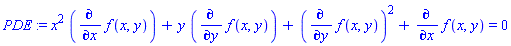 PDE := x^2*(diff(f(x, y), x))+y*(diff(f(x, y), y))+(diff(f(x, y), y))^2+diff(f(x, y), x) = 0