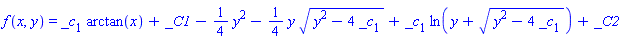 f(x, y) = _c[1]*arctan(x)+_C1-(1/4)*y^2-(1/4)*y*(y^2-4*_c[1])^(1/2)+_c[1]*ln(y+(y^2-4*_c[1])^(1/2))+_C2