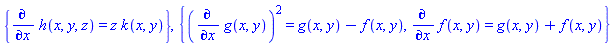 {diff(h(x, y, z), x) = z*k(x, y)}, {(diff(g(x, y), x))^2 = g(x, y)-f(x, y), diff(f(x, y), x) = g(x, y)+f(x, y)}