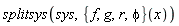 splitsys(sys, ({f, g, phi, r})(x))