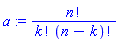 a := factorial(n)/(factorial(k)*factorial(n-k))