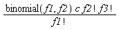 binomial(f1, f2)*c*factorial(f2)*factorial(f3)/factorial(f1)