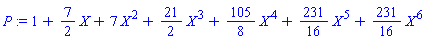 1+(7/2)*X+7*X^2+(21/2)*X^3+(105/8)*X^4+(231/16)*X^5+(231/16)*X^6