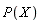 P(X)