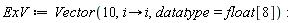 ExV := Vector(10, proc (i) options operator, arrow; i end proc, datatype = float[8])