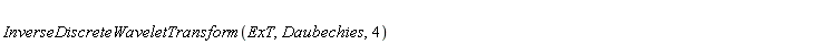 InverseDiscreteWaveletTransform(ExT, Daubechies, 4)