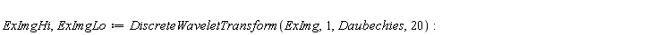 ExImgHi, ExImgLo := DiscreteWaveletTransform(ExImg, 1, Daubechies, 20)