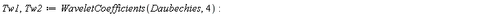 Tw1, Tw2 := WaveletCoefficients(Daubechies, 4)