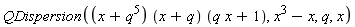 QDispersion((x+q^5)*(x+q)*(q*x+1), x^3-x, q, x)