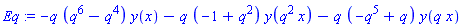 Eq := -q*(q^6-q^4)*y(x)-q*(-1+q^2)*y(q^2*x)-q*(-q^5+q)*y(q*x)