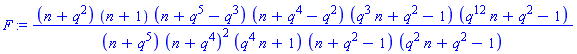 F := (n+q^2)*(n+1)*(n+q^5-q^3)*(n+q^4-q^2)*(q^3*n+q^2-1)*(q^12*n+q^2-1)/((n+q^5)*(n+q^4)^2*(q^4*n+1)*(n+q^2-1)*(q^2*n+q^2-1))