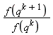 f(q^(k+1))/f(q^k)
