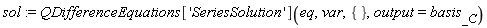 sol := QDifferenceEquations['SeriesSolution'](eq, var, {}, output = basis[_C])