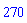 270