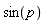 sin(p)