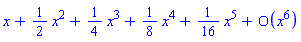 series(x+(1/2)*x^2+(1/4)*x^3+(1/8)*x^4+(1/16)*x^5+O(x^6),x,6)