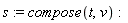 s := compose(t, v)