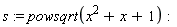 s := powsqrt(x^2+x+1)