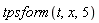 tpsform(t, x, 5)