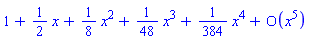 series(1+(1/2)*x+(1/8)*x^2+(1/48)*x^3+(1/384)*x^4+O(x^5),x,5)