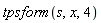 tpsform(s, x, 4)