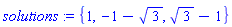 {1, -1-3^(1/2), 3^(1/2)-1}