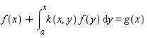 f(x)+int(k(x, y)*f(y), y = a .. x) = g(x)