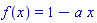 f(x) = 1-a*x