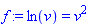 f := ln(v) = v^2