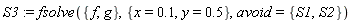 S3 := fsolve({f, g}, {x = .1, y = .5}, avoid = {S1, S2})