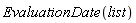 EvaluationDate(list)