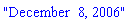 "December  8, 2006"