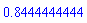 .8444444444