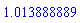 1.013888889