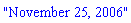 "November 25, 2006"