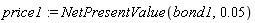 price1 := NetPresentValue(bond1, 0.5e-1)