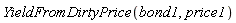 YieldFromDirtyPrice(bond1, price1)