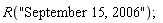 R("September 15, 2006")
