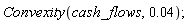 Convexity(cash_flows, 0.4e-1)