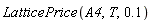 LatticePrice(A4, T, .1)