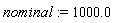 nominal := 1000.0