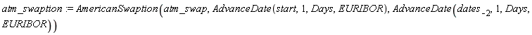 atm_swaption := AmericanSwaption(atm_swap, AdvanceDate(start, 1, Days, EURIBOR), AdvanceDate(dates[-2], 1, Days, EURIBOR))