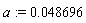 a := 0.48696e-1