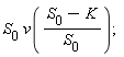 S[0]*v((S[0]-K)/S[0])