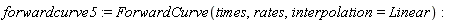 forwardcurve5 := ForwardCurve(times, rates, interpolation = Linear)