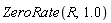ZeroRate(R, 1.0)