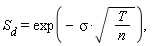 S[d] = exp(- sigma*sqrt(T/(n))),