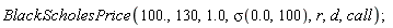 BlackScholesPrice(100., 130, 1.0, sigma(0., 100), r, d, call);