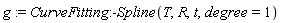 g := CurveFitting:-Spline(T, R, t, degree = 1)