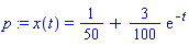 p := x(t) = 1/50+(3/100)*exp(-t)